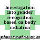 Investigation into gender recognition based on body radiation