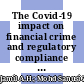 The Covid-19 impact on financial crime and regulatory compliance in Malaysia