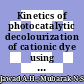Kinetics of photocatalytic decolourization of cationic dye using porous TiO2 film