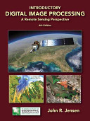 INTRODUCTORY DIGITAL IMAGE PROCESSING A Remote Sensing Perspective