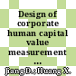 Design of corporate human capital value measurement model based on binary tree
