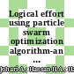 Logical effort using particle swarm optimization algorithm-an examination on the 8-stage full adder circuit