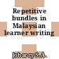Repetitive bundles in Malaysian learner writing