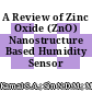 A Review of Zinc Oxide (ZnO) Nanostructure Based Humidity Sensor