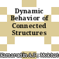 Dynamic Behavior of Connected Structures