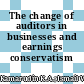 The change of auditors in businesses and earnings conservatism