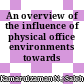 An overview of the influence of physical office environments towards employees