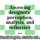 Assessing designers’ perception, analysis, and reflective using verbal protocol analysis
