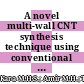 A novel multi-wall CNT synthesis technique using conventional CVD with controlled pressure