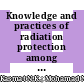 Knowledge and practices of radiation protection among Malaysian radiographers working in nuclear medicine: A preliminary study