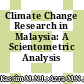 Climate Change Research in Malaysia: A Scientometric Analysis