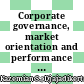 Corporate governance, market orientation and performance of Iran’s upscale hotels