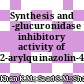 Synthesis and β-glucuronidase inhibitory activity of 2-arylquinazolin-4(3H)-ones