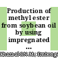 Production of methyl ester from soybean oil by using impregnated mixed domestic-waste catalysts