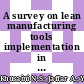 A survey on lean manufacturing tools implementation in malaysian food and beverages industry using rasch model