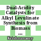 Dual-Acidity Catalysts for Alkyl Levulinate Synthesis from Biomass Carbohydrates: A Review