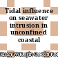 Tidal influence on seawater intrusion in unconfined coastal aquifers