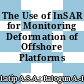 The Use of InSAR for Monitoring Deformation of Offshore Platforms