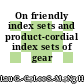 On friendly index sets and product-cordial index sets of gear graphs