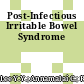 Post-Infectious Irritable Bowel Syndrome