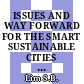 ISSUES AND WAY FORWARD FOR THE SMART SUSTAINABLE CITIES AND COMMUNITIES STANDARDS: THE MALAYSIAN CASE IN THE POST-COVID-19 ERA