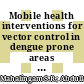 Mobile health interventions for vector control in dengue prone areas in Malaysia