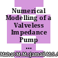Numerical Modelling of a Valveless Impedance Pump with Various Pinch Locations
