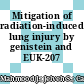 Mitigation of radiation-induced lung injury by genistein and EUK-207