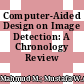 Computer-Aided Design on Image Detection: A Chronology Review