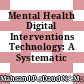 Mental Health Digital Interventions Technology: A Systematic Review