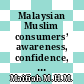 Malaysian Muslim consumers’ awareness, confidence, and purchase behaviour on halal meat and its products after the meat cartel scandal