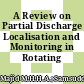 A Review on Partial Discharge Localisation and Monitoring in Rotating Machine