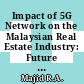 Impact of 5G Network on the Malaysian Real Estate Industry: Future Homebuyers’ Perspective