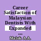 Career Satisfaction of Malaysian Dentists With Expanded Roles at a Specialist Clinic