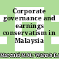 Corporate governance and earnings conservatism in Malaysia