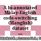 A bi-annotated Malay-English code-switching (Manglish) dataset of X posts for biological gender identification and authorship attribution