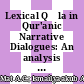 Lexical Qāla in Qur'anic Narrative Dialogues: An analysis of communicative meaning in Malay translation