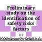 Preliminary study on the identification of safety risks factors in the high rise building construction