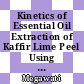 Kinetics of Essential Oil Extraction of Kaffir Lime Peel Using Microwave Assisted Hydrodistillation