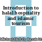 Introduction to halal hospitality and islamic tourism
