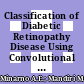 Classification of Diabetic Retinopathy Disease Using Convolutional Neural Network