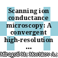 Scanning ion conductance microscopy: A convergent high-resolution technology for multi-parametric analysis of living cardiovascular cells