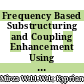 Frequency Based Substructuring and Coupling Enhancement Using Estimated Rotational Frequency Response Functions