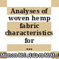 Analyses of woven hemp fabric characteristics for composite reinforcement