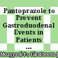 Pantoprazole to Prevent Gastroduodenal Events in Patients Receiving Rivaroxaban and/or Aspirin in a Randomized, Double-Blind, Placebo-Controlled Trial