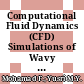 Computational Fluid Dynamics (CFD) Simulations of Wavy Leading Edge NACA0012 Wings