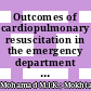 Outcomes of cardiopulmonary resuscitation in the emergency department of a tertiary hospital in Malaysia
