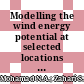 Modelling the wind energy potential at selected locations in Malaysia