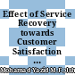 Effect of Service Recovery towards Customer Satisfaction in Banking Industry