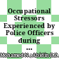 Occupational Stressors Experienced by Police Officers during Coronavirus Disease (Covid-19) Outbreak – A Systematic Literature Review